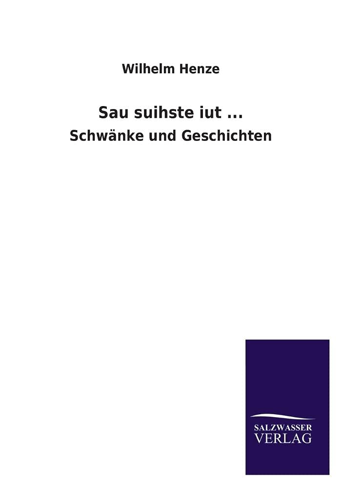 Sau suihste iut ...: Schwänke und Geschichten Contemporary literature