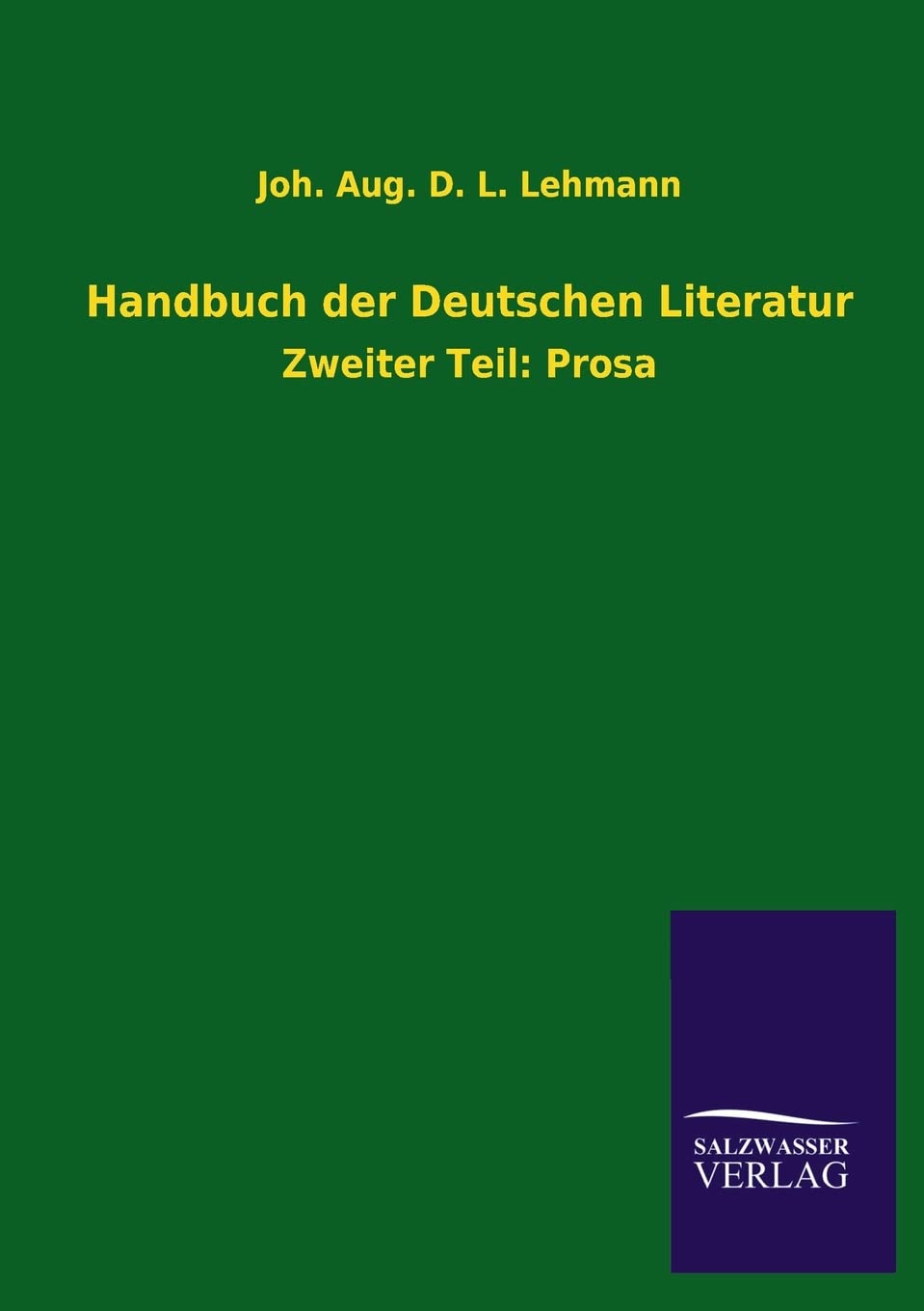 Handbuch der Deutschen Literatur: Zweiter Teil: Prosa Books