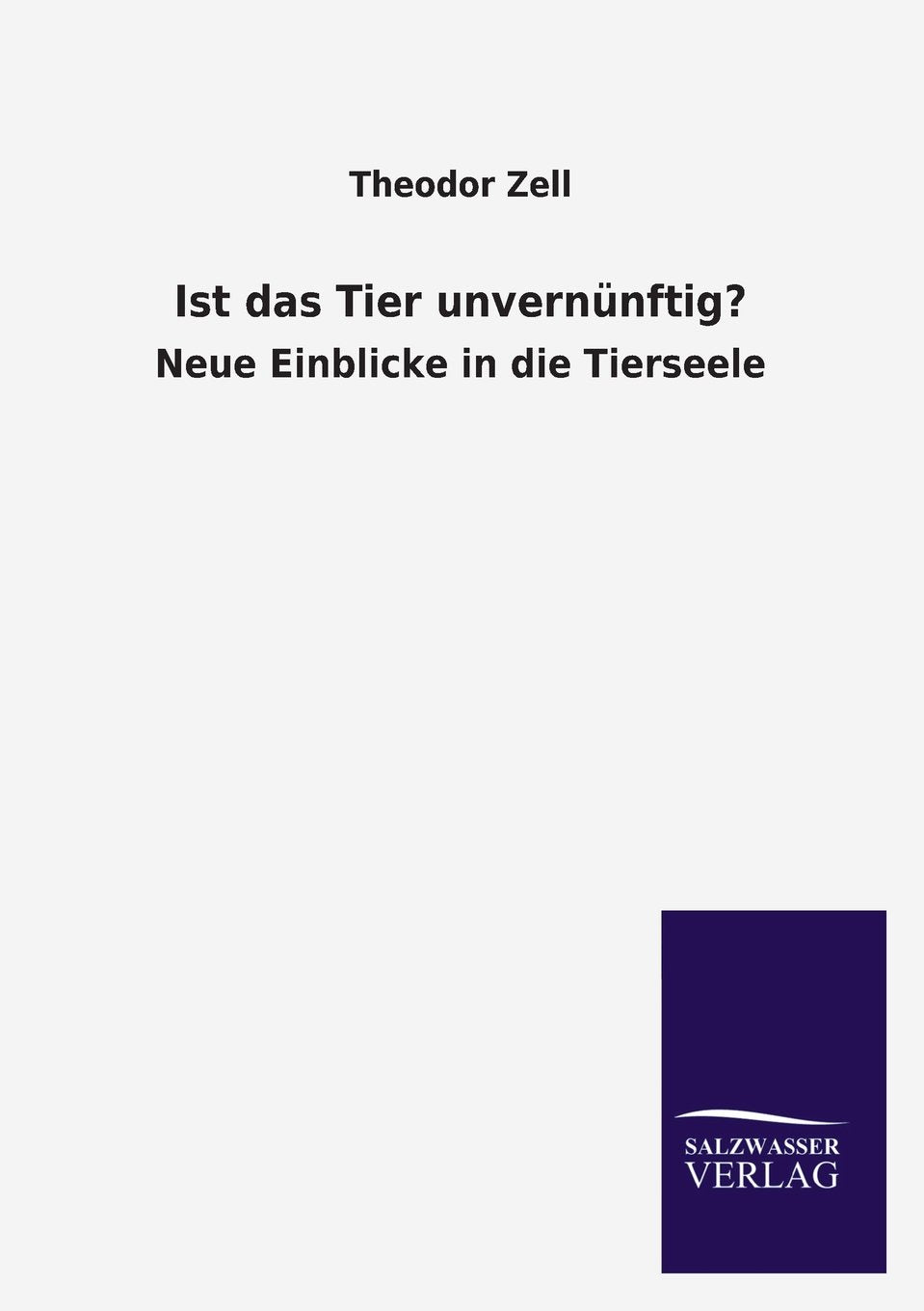Ist Das Tier Unvernunftig? book