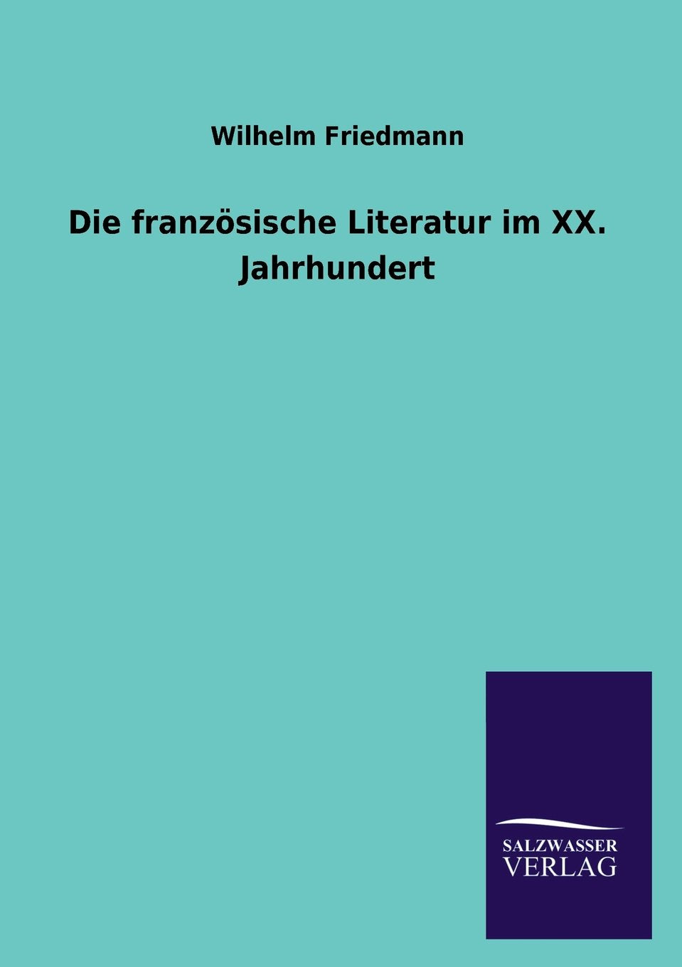 Die französische Literatur im XX. Jahrhundert Books