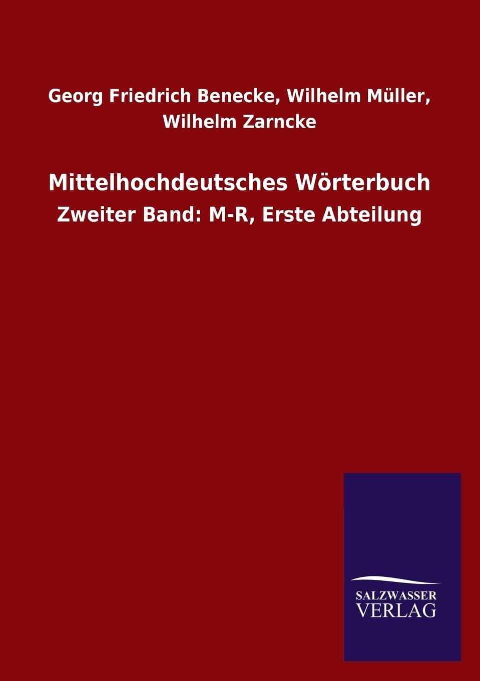 Mittelhochdeutsches Wörterbuch: Zweiter Band: M-R, Erste Abteilung Politics & History