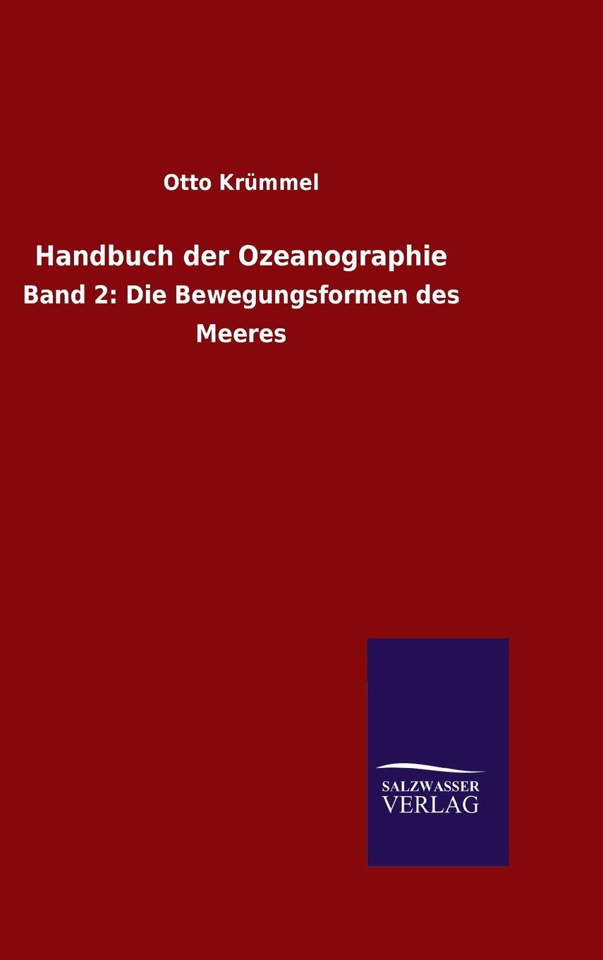 Handbuch der Ozeanographie: Band 2: Die Bewegungsformen des Meeres Leisure, Home & Garden
