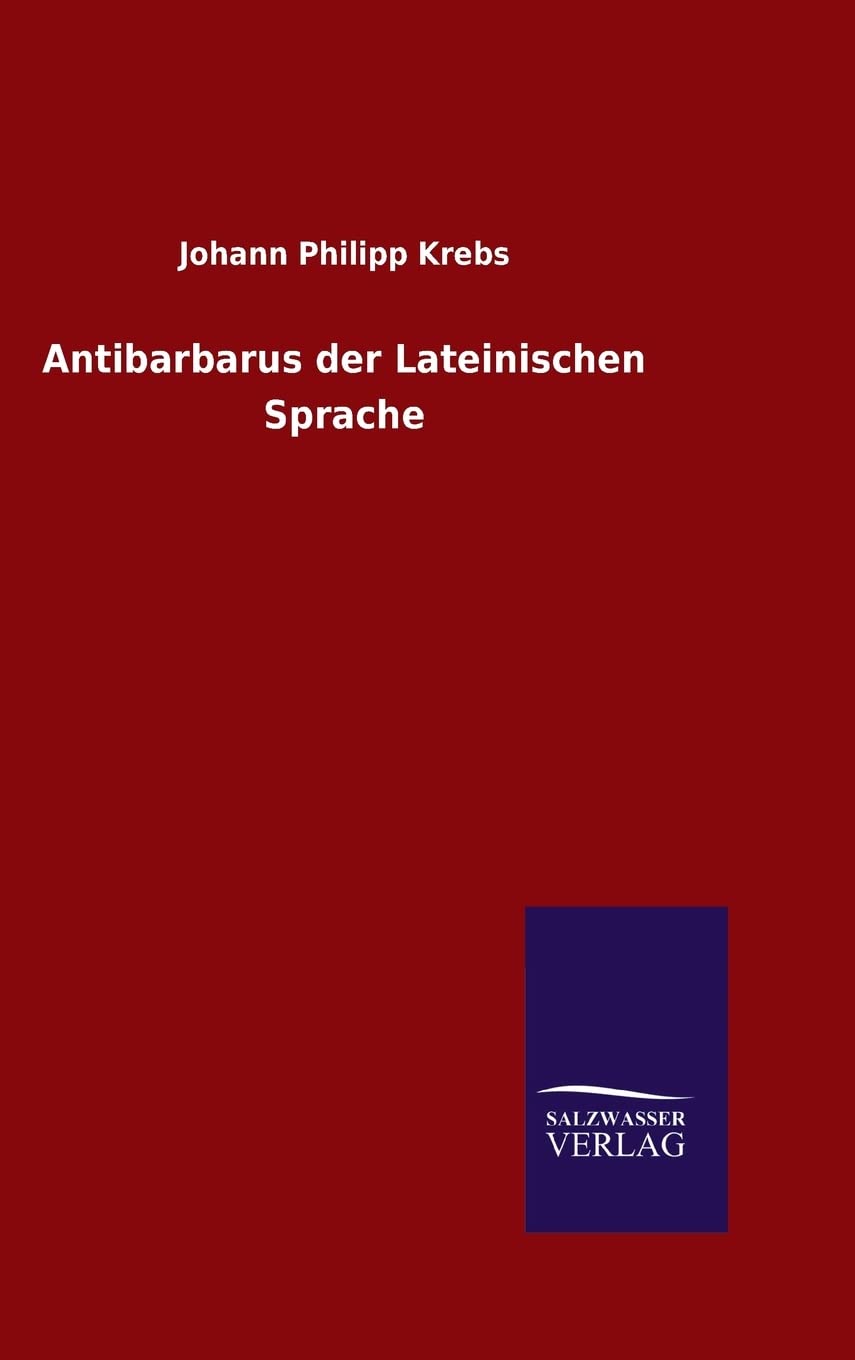 Antibarbarus der Lateinischen Sprache Foreign Languages ​​& Dictionaries