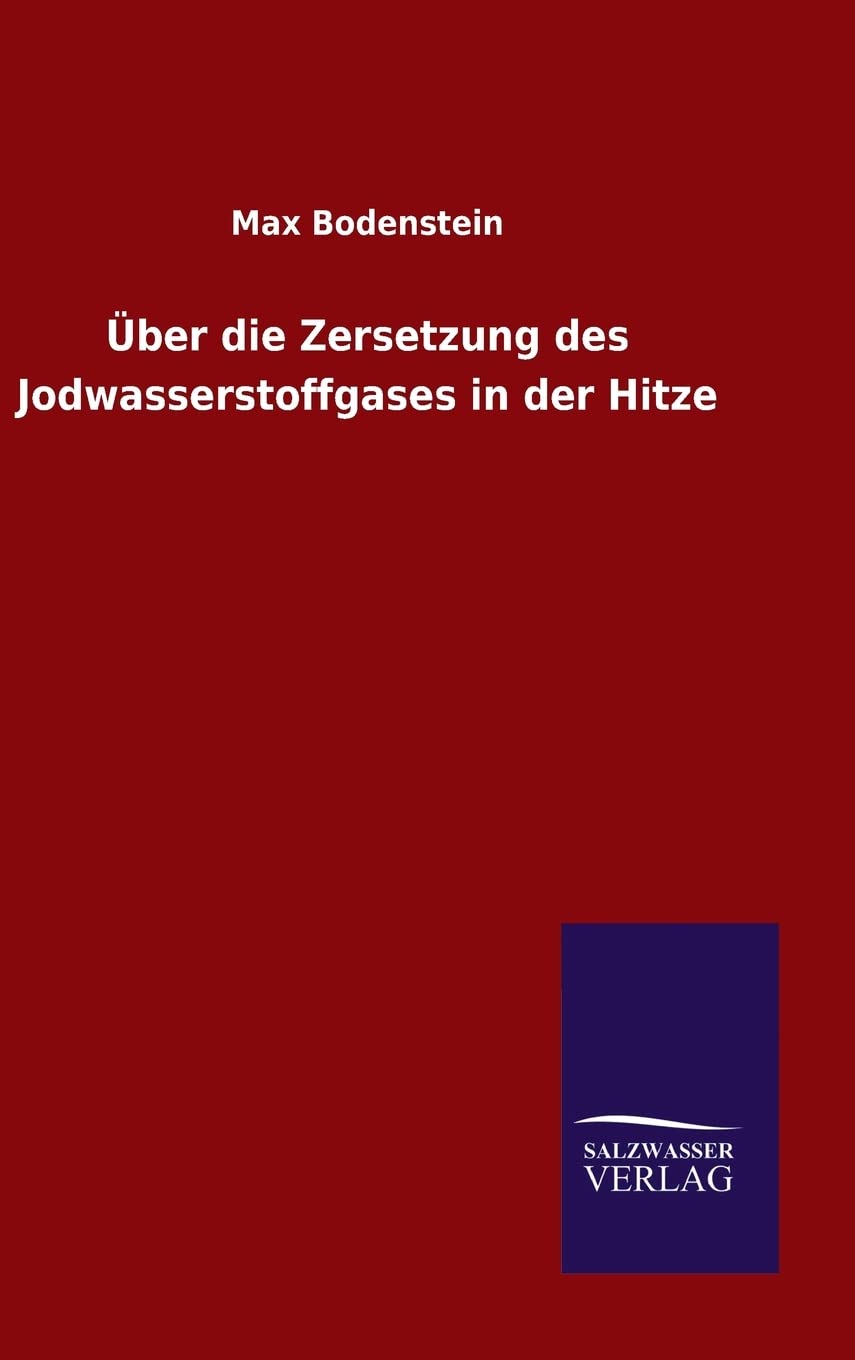 Über die Zersetzung des Jodwasserstoffgases in der Hitze Natural Sciences