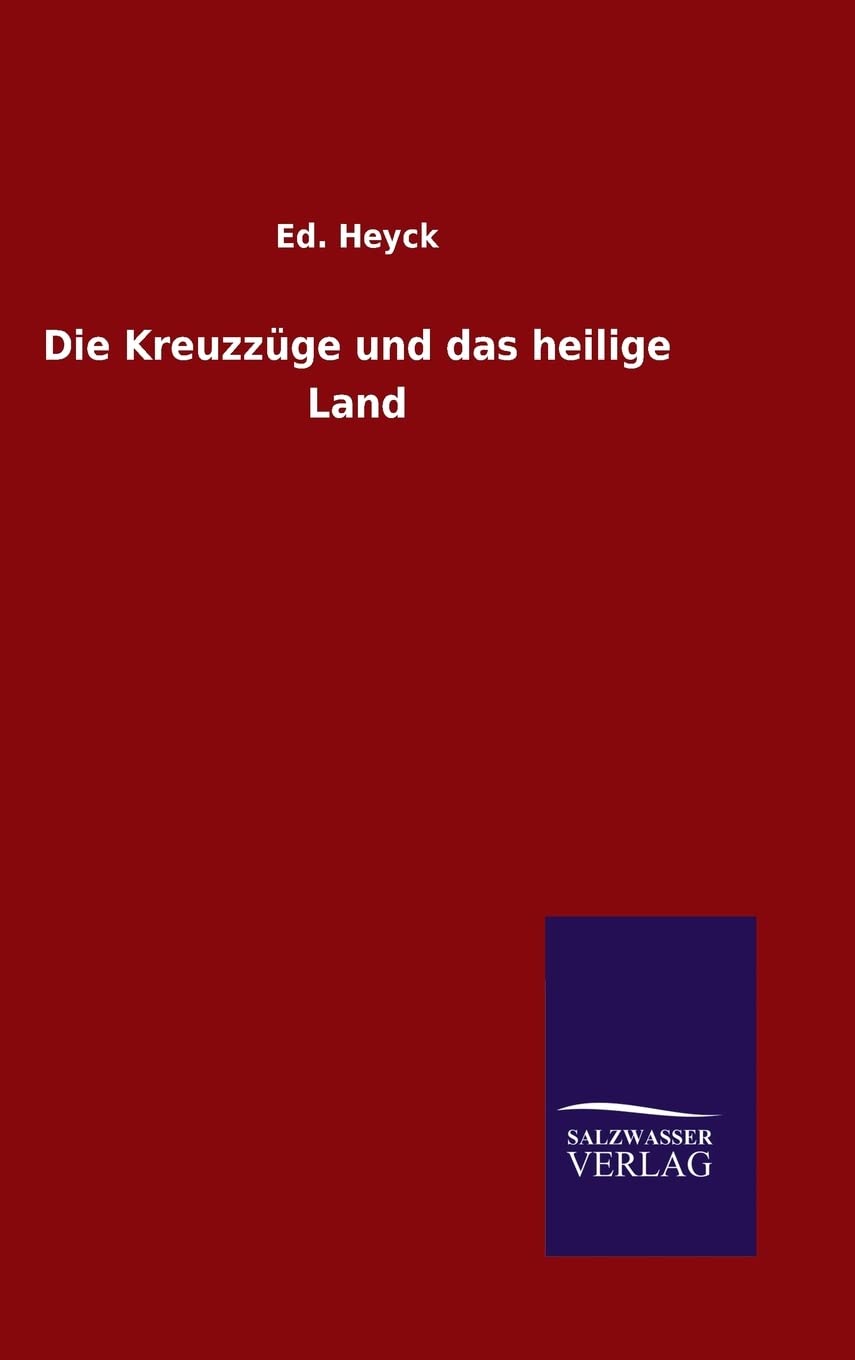Die Kreuzzüge und das heilige Land Politics & History