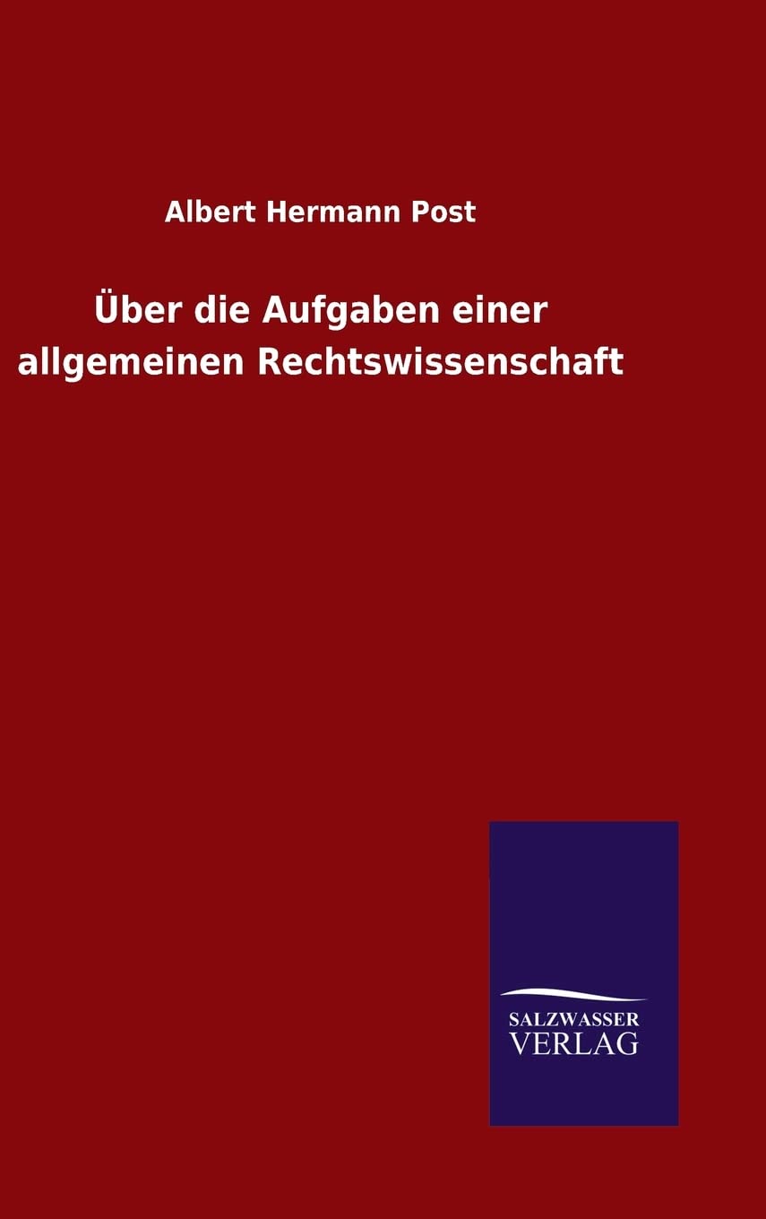 Über die Aufgaben einer allgemeinen Rechtswissenschaft Law