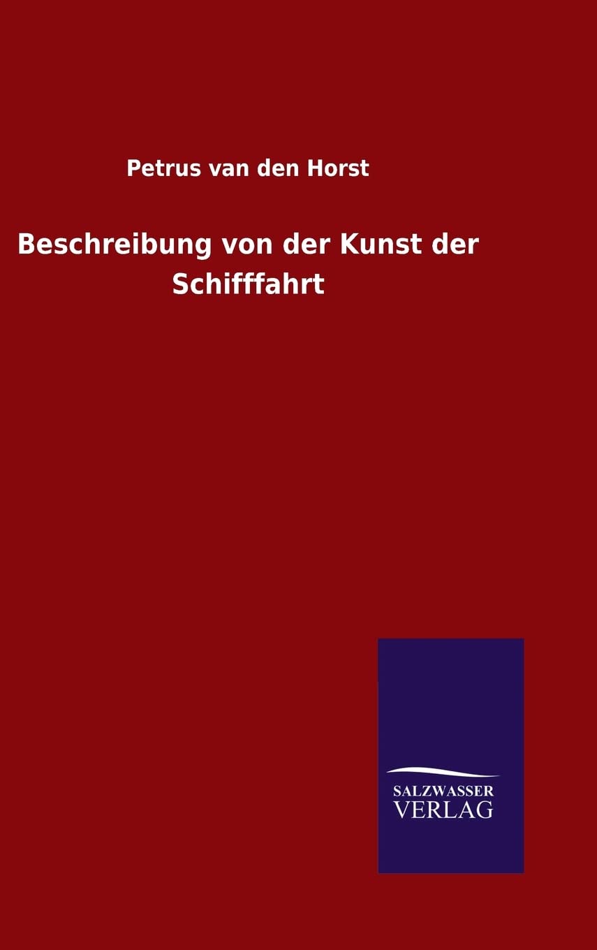 Beschreibung von der Kunst der Schifffahrt Leisure, Home & Garden