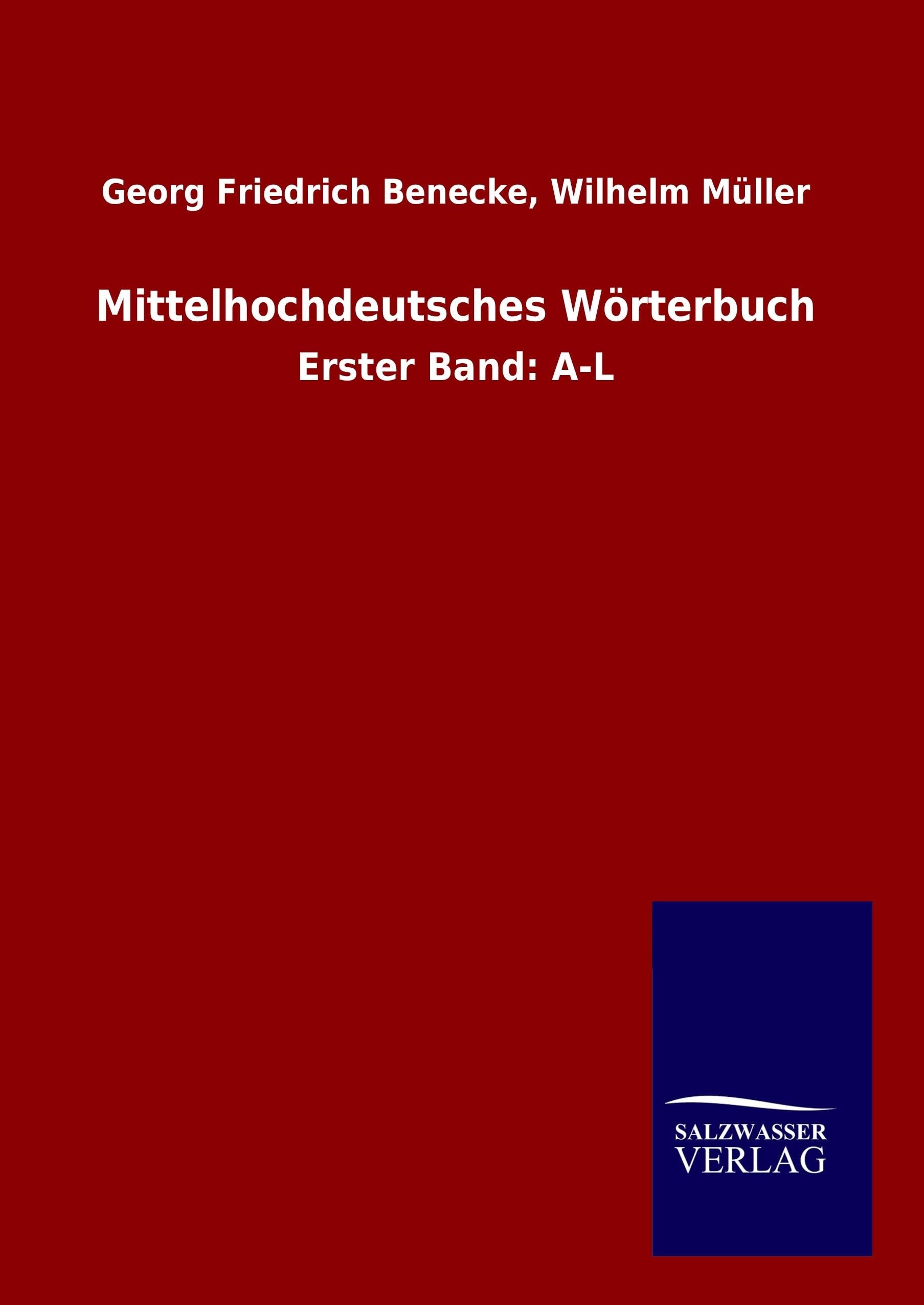 Mittelhochdeutsches Wörterbuch: Erster Band: A-L Books