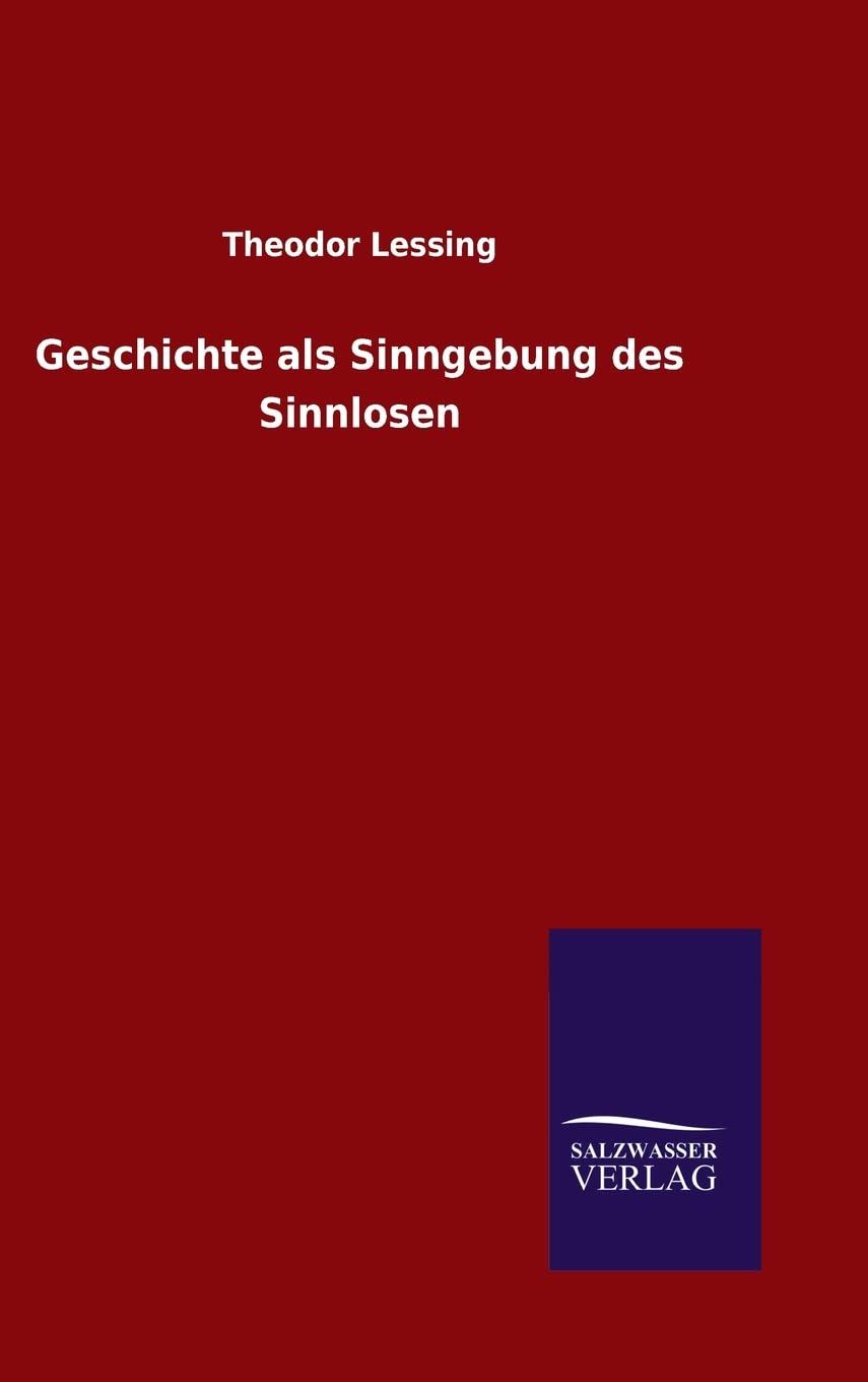 Geschichte als Sinngebung des Sinnlosen Philosophy