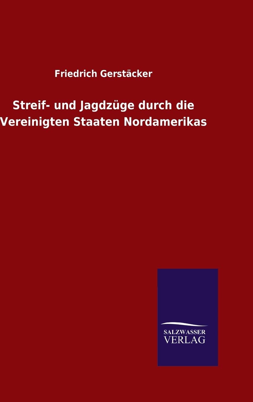 Streif- und Jagdzüge durch die Vereinigten Staaten Nordamerikas Contemporary literature