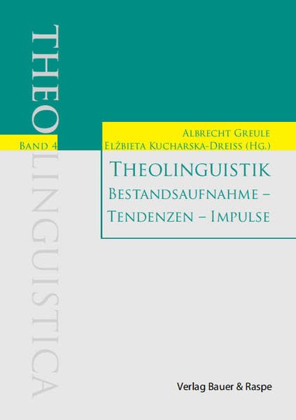 Theolinguistik: Bestandsaufnahme – Tendenzen – Impulse: Theolinguistica 4 Religion & Esotericism