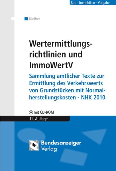 Wertermittlungsrichtlinien (2012): Sammlung amtlicher Texte zur Ermittlung des Verkehrswerts von Grundstücken - Sachwertrichtlinie (2012) mit ... - Bodenrichtwertrichtlinie (2011) - WertR 06 Law