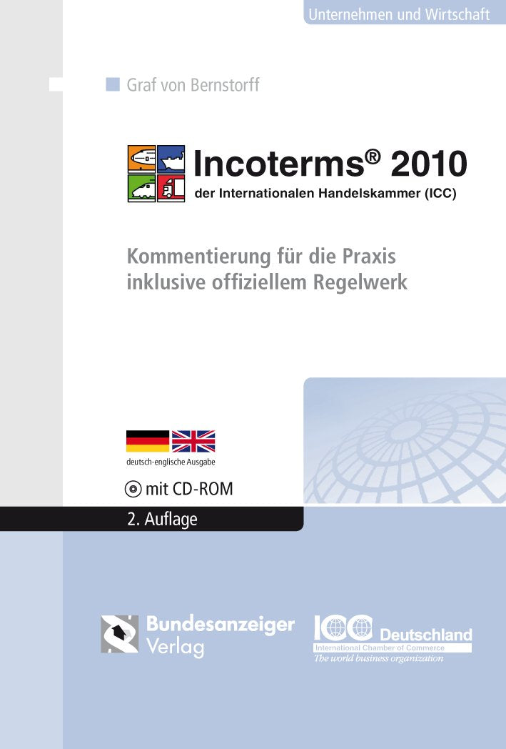 Incoterms® 2010 der Internationalen Handelskammer (ICC): Kommentierung für die Praxis inklusive offiziellem Regelwerk Law