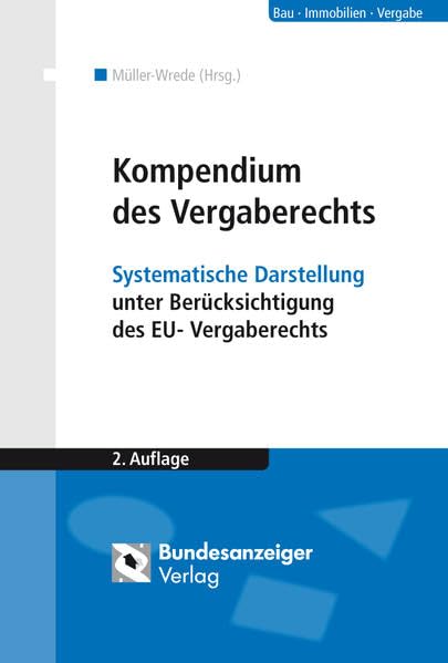 Kompendium des Vergaberechts: Systematische Darstellung unter Berücksichtigung des EU-Vergaberechts Law