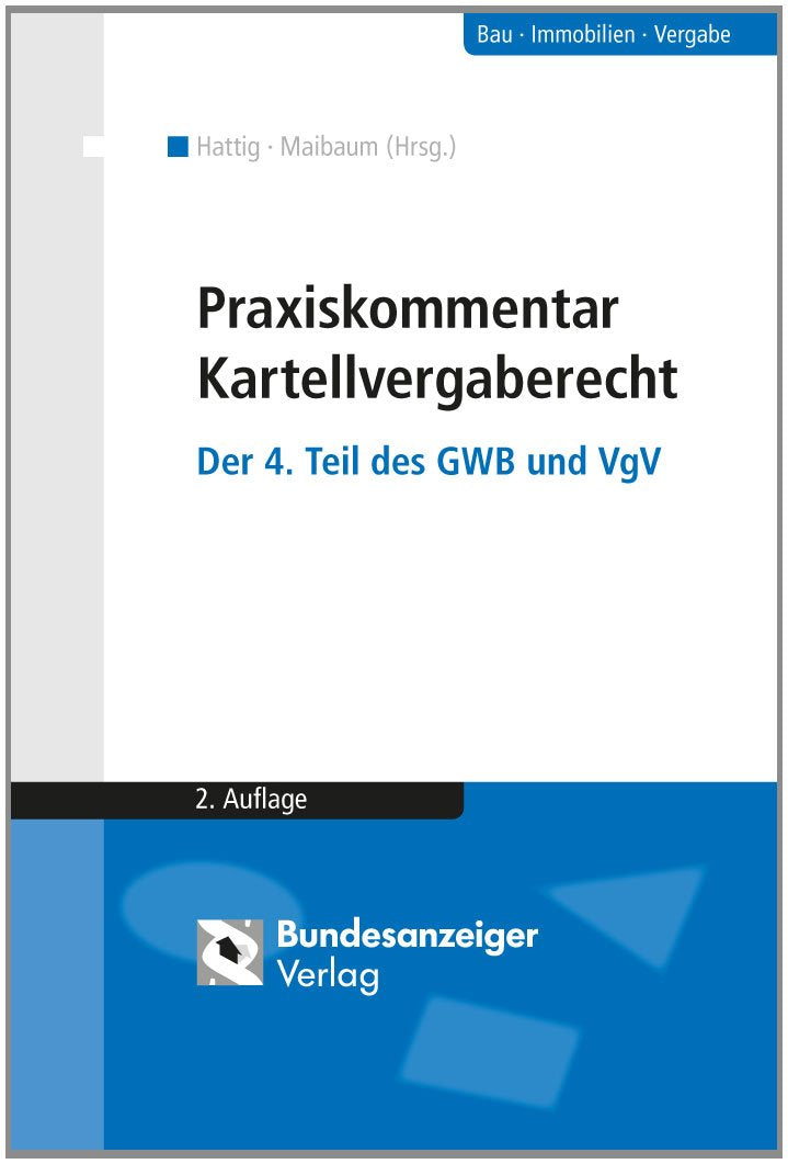 Praxiskommentar Kartellvergaberecht: Der 4. Teil des GWB und VgV Law