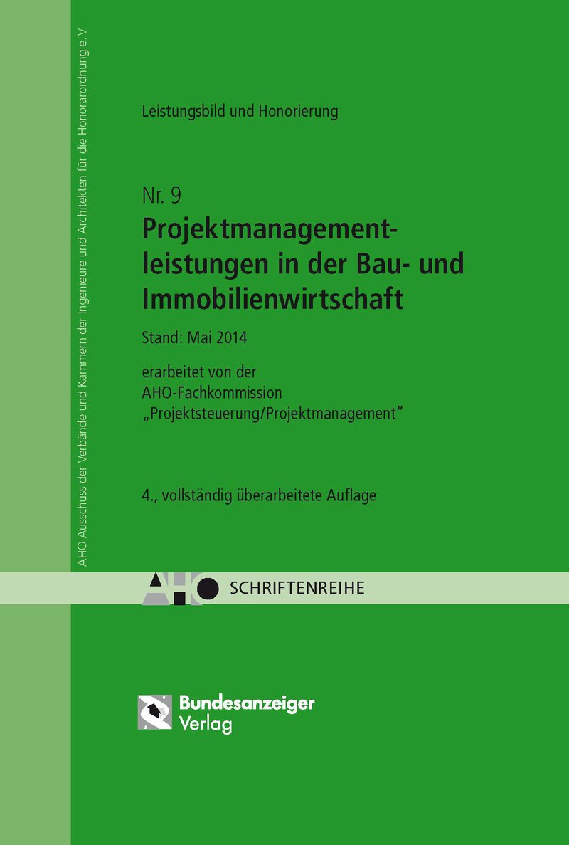 Untersuchungen zum Leistungsbild, zur Honorierung und zur Beauftragung von Projektmanagementleistungen in der Bau- und Immobilienwirtschaft: AHO Heft ... / Projektmanagement' (Schriftenreihe des AHO) Law