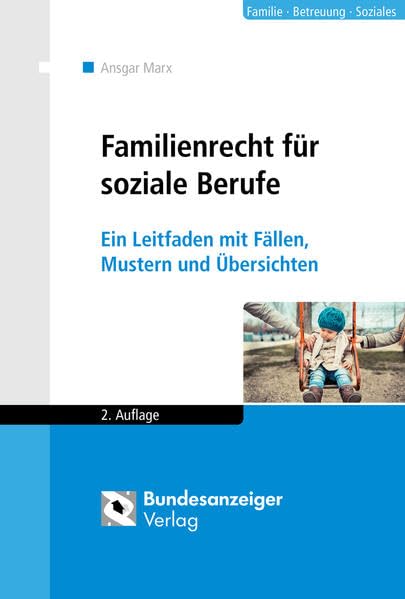 Familienrecht für soziale Berufe: Ein Leitfaden mit Fällen, Mustern und Übersichten Law