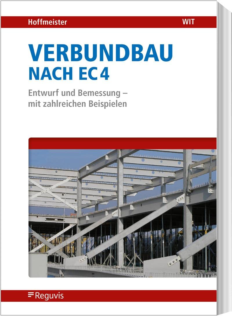 Verbundbau nach EC 4: Entwurf und Bemessung - mit zahlreichen Beispielen Computer Science
