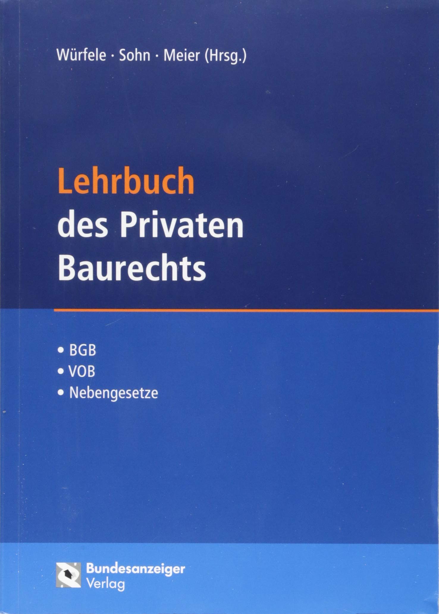 Lehrbuch des Privaten Baurechts: BGB - VOB/B - Nebenrechte Law