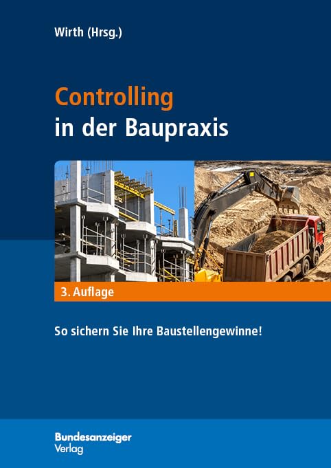 Controlling in der Baupraxis: So sichern Sie Ihre Baustellengewinne! Business, Finance & Career