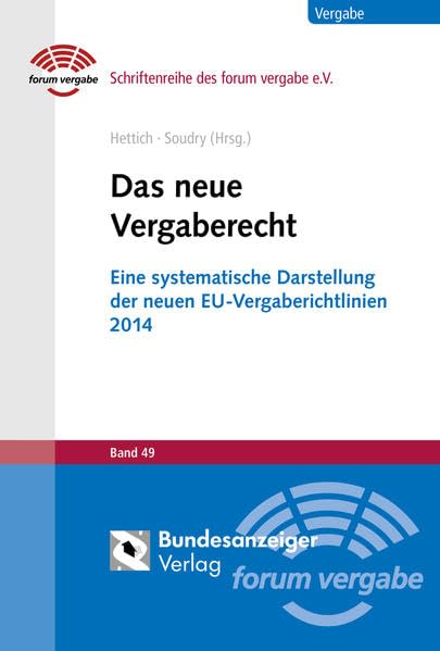 Das neue Vergaberecht: Eine systematische Darstellung der neuen EU-Vergaberichtlinien 2014 (Schriftenreihe des forum vergabe) Law