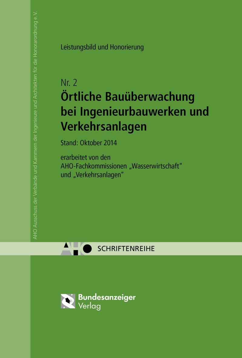 Örtliche Bauüberwachung bei Ingenieurbauwerken und Verkehrsanlagen - Leistungsbild und Honorierung Law