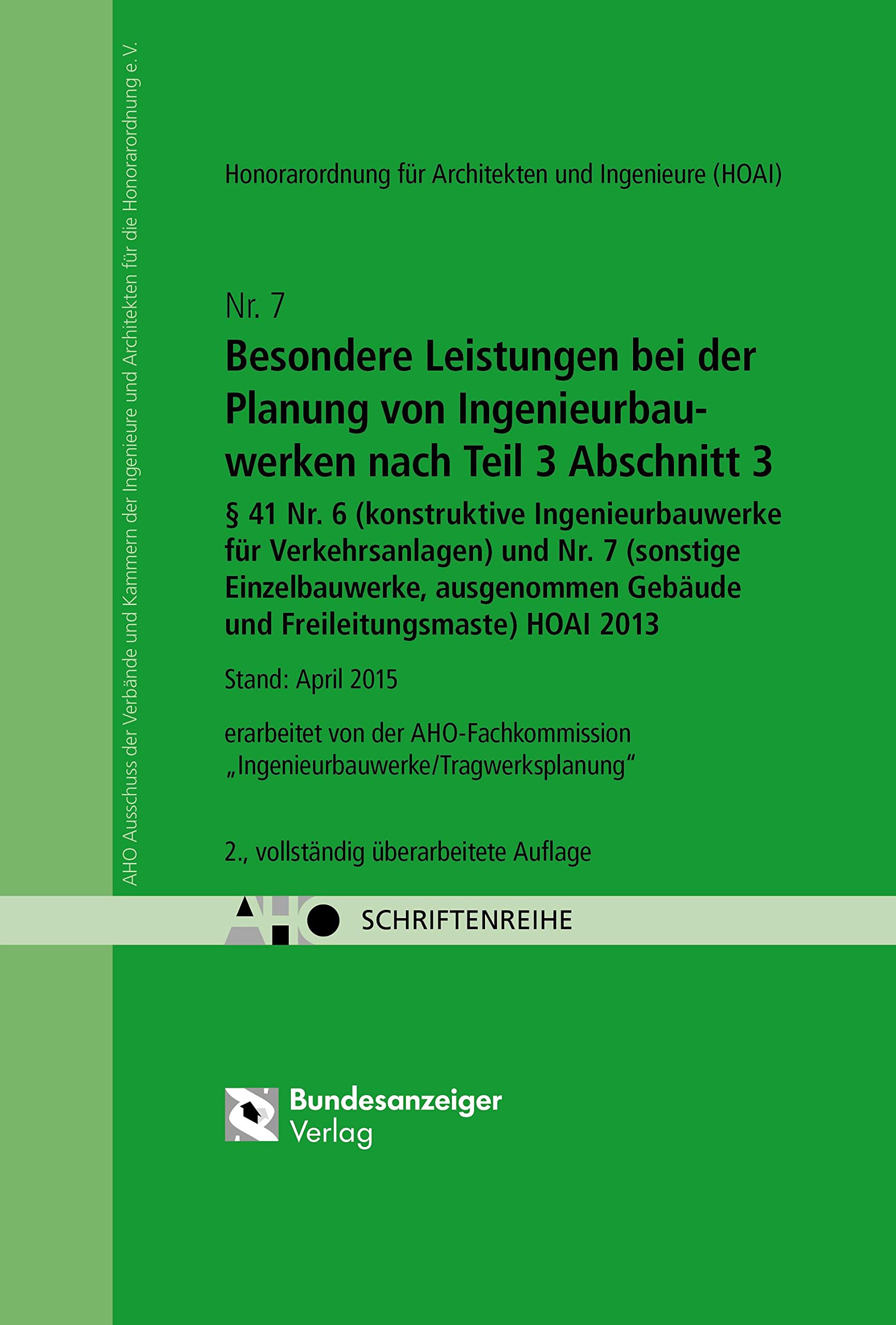 Besondere Leistungen bei der Planung von Ingenieurbauwerken nach Teil 3 Abschnitt 3, § 41 Nr. 6 (konstruktive Ingenieurbauwerke für Verkehrsanlagen) und Nr. 7 (sonstige Einzelbauwerke ausgenommen Gebäude und Freileitungsmaste) HOAI 2013 Law