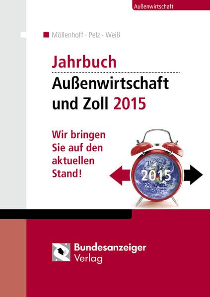 Jahrbuch Außenwirtschaft + Zoll 2015: Wir bringen Sie auf den aktuellen Stand! book