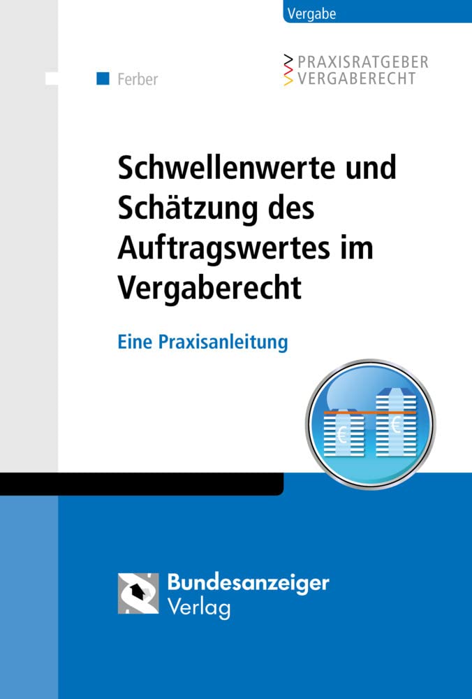 Schwellenwerte und Schätzung des Auftragswertes im Vergaberecht Law
