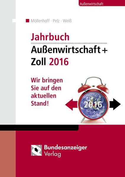 Jahrbuch Außenwirtschaft + Zoll 2016: Wir bringen Sie auf den aktuellen Stand! Law
