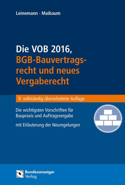 Die VOB 2016, BGB-Bauvertragsrecht und neues Vergaberecht Law