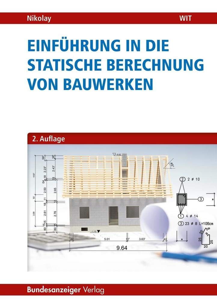 Einführung in die Statische Berechnung von Bauwerken Business & Technology