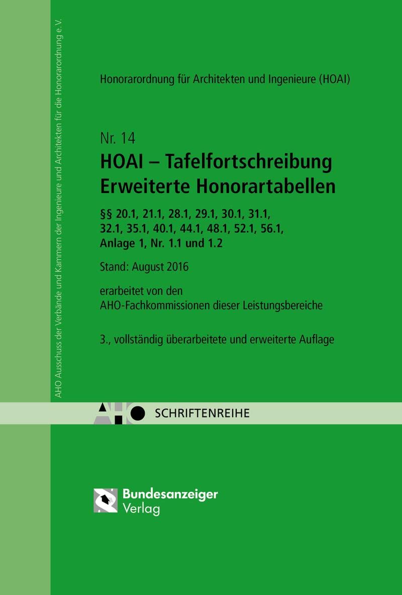 HOAI - Tafelfortschreibung Erweiterte Honorartabellen §§ 20.1, 21.1, 28.1, 29.1, 20.1, 32.1, 35.1, 40.1, 44.1, 48.1, 52.1, 56.1, Anlage 1, Nr 1.1 und 1.2 Law
