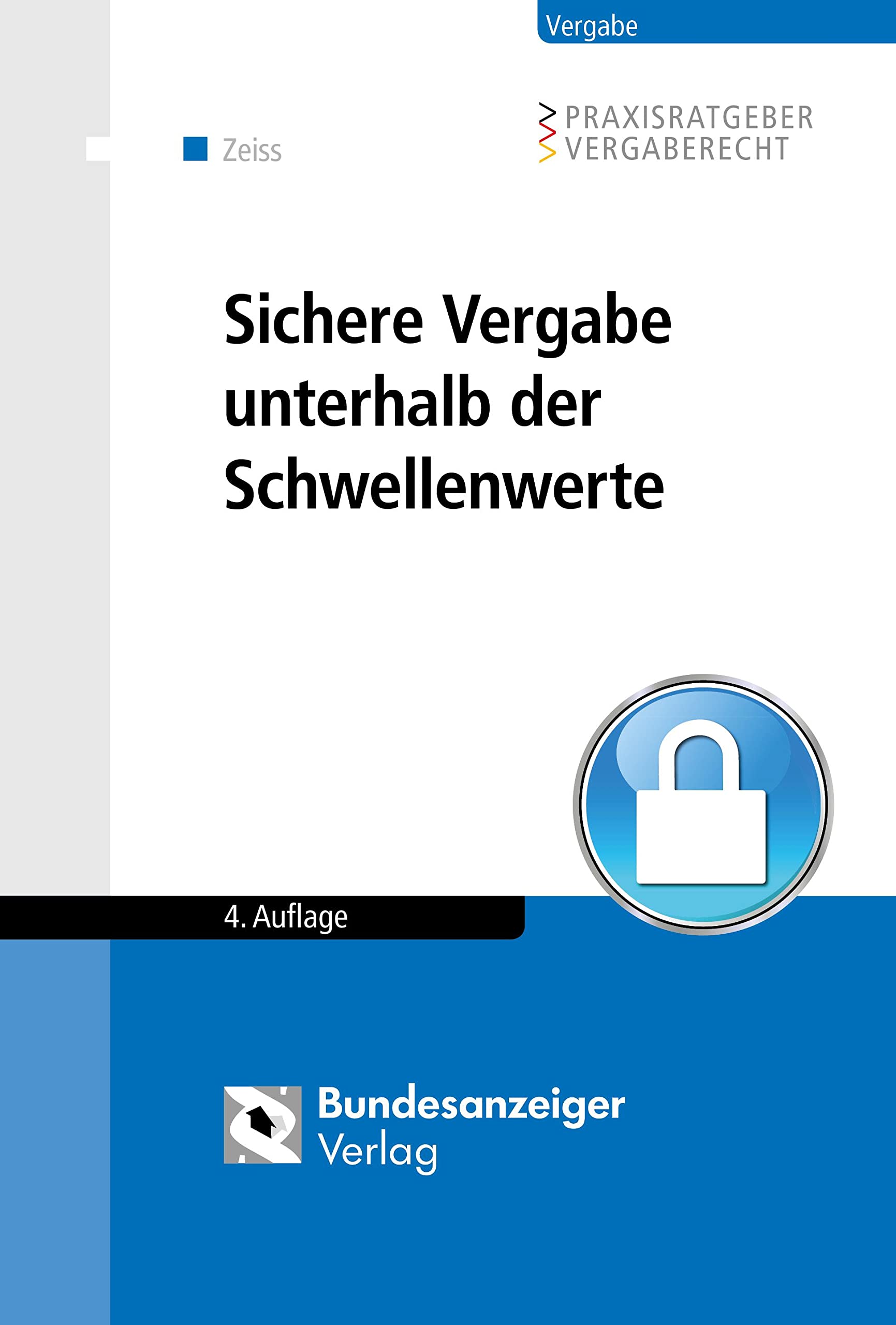 Sichere Vergabe unterhalb der Schwellenwerte (Praxisratgeber Vergaberecht) Law