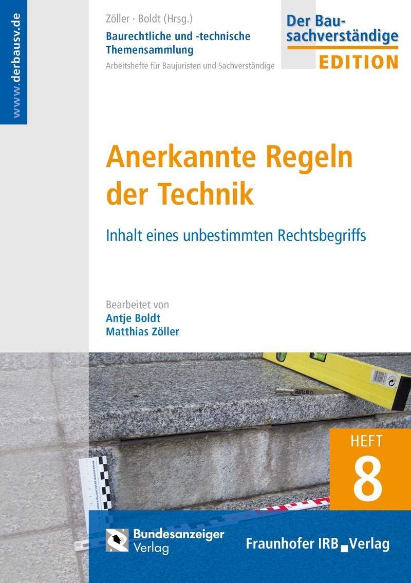 Baurechtliche und -technische Themensammlung - Heft 8: Anerkannte Regeln der Technik Law