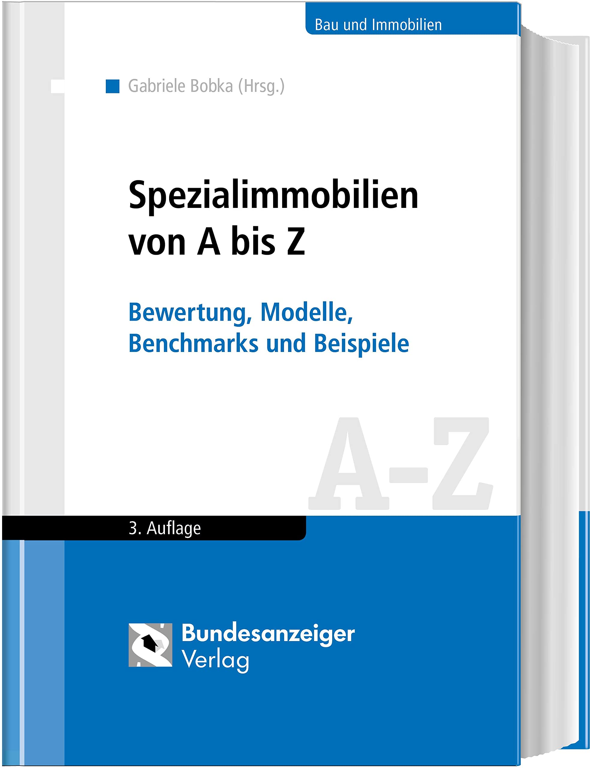 Spezialimmobilien von A bis Z (2018): Bewertung, Modelle, Benchmarks und Beispiele Law