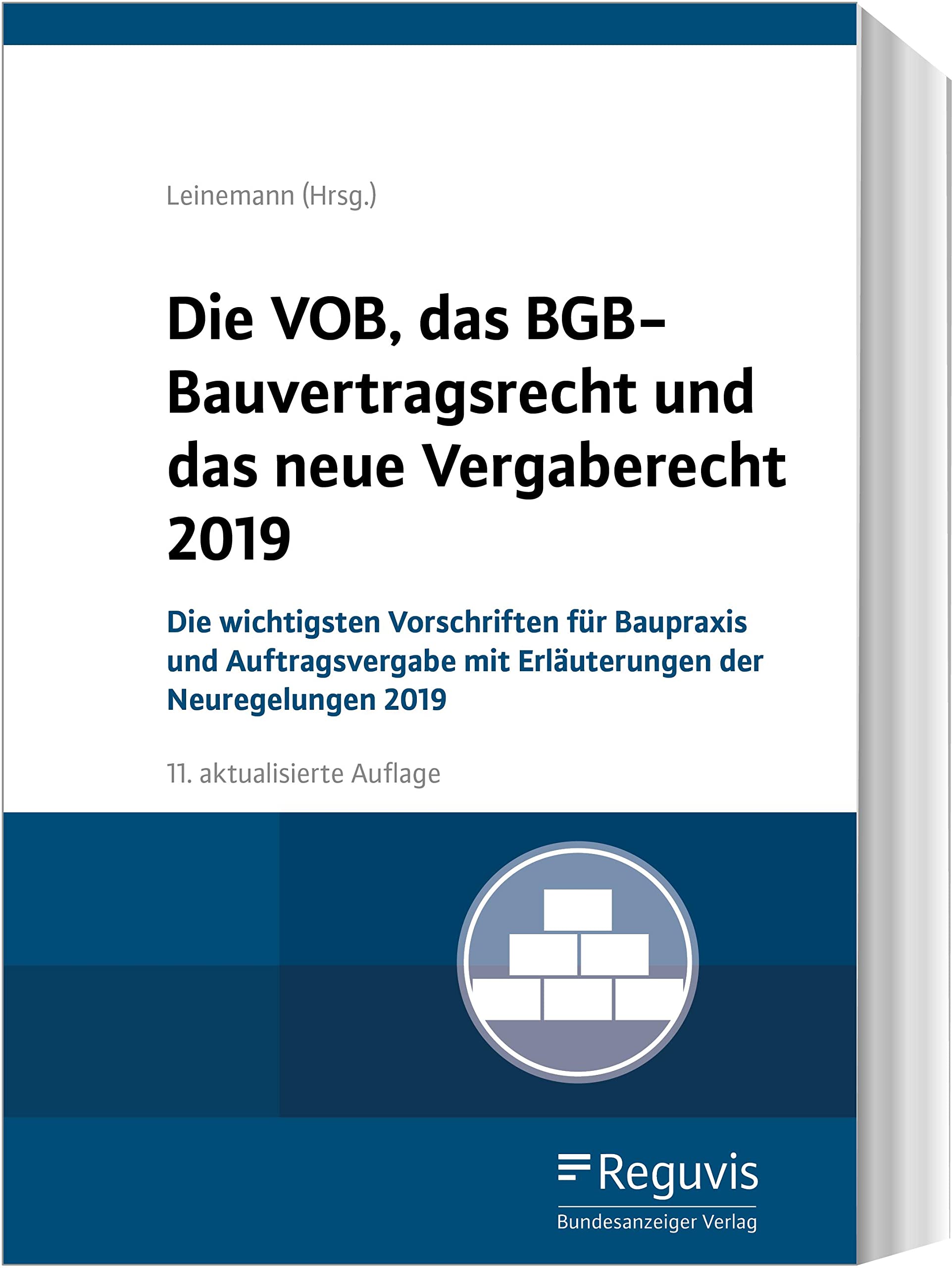 Die VOB, das BGB-Bauvertragsrecht und das neue Vergaberecht 2019 Law