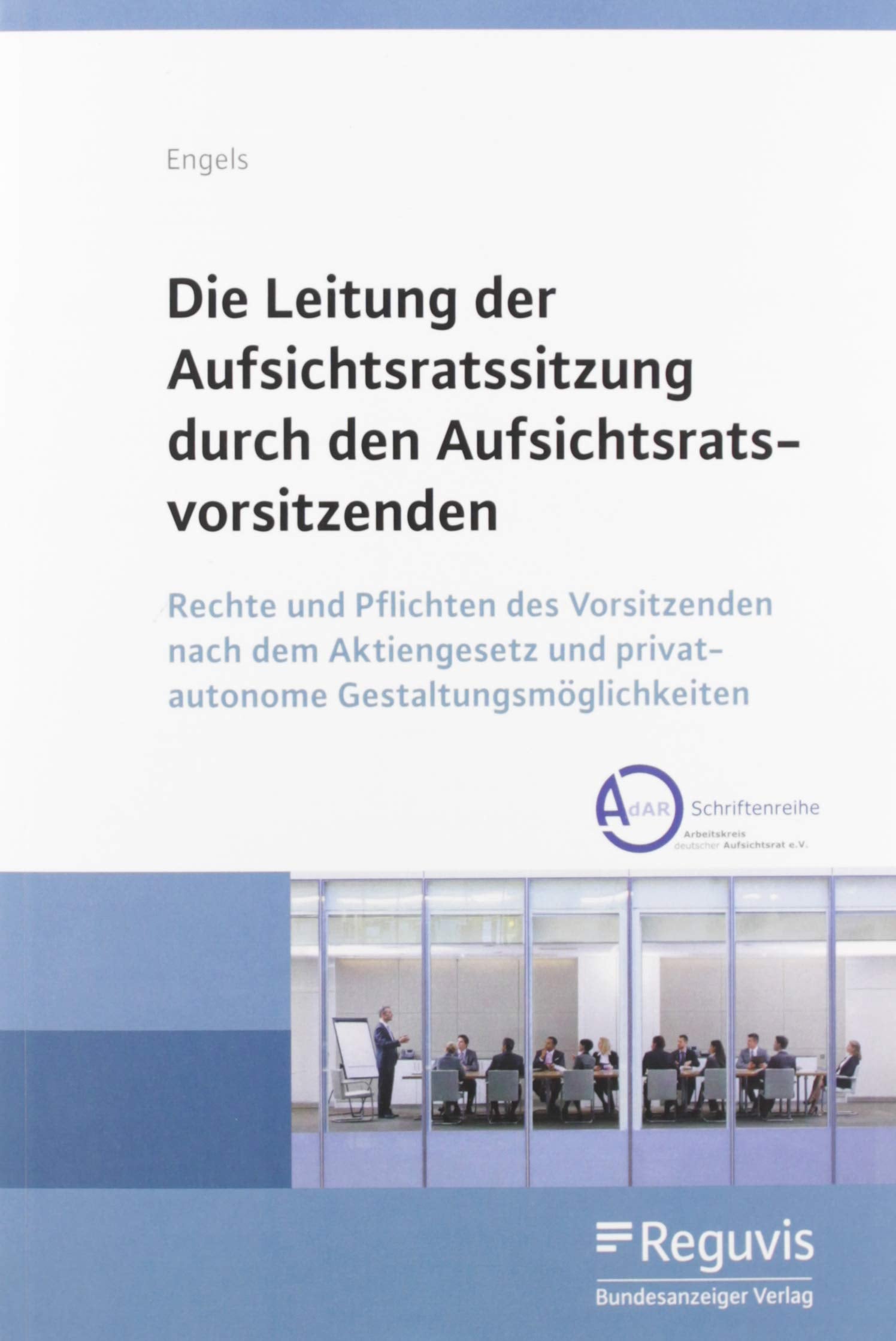 Die Leitung der Aufsichtsratssitzung durch den Aufsichtsratsvorsitzenden book