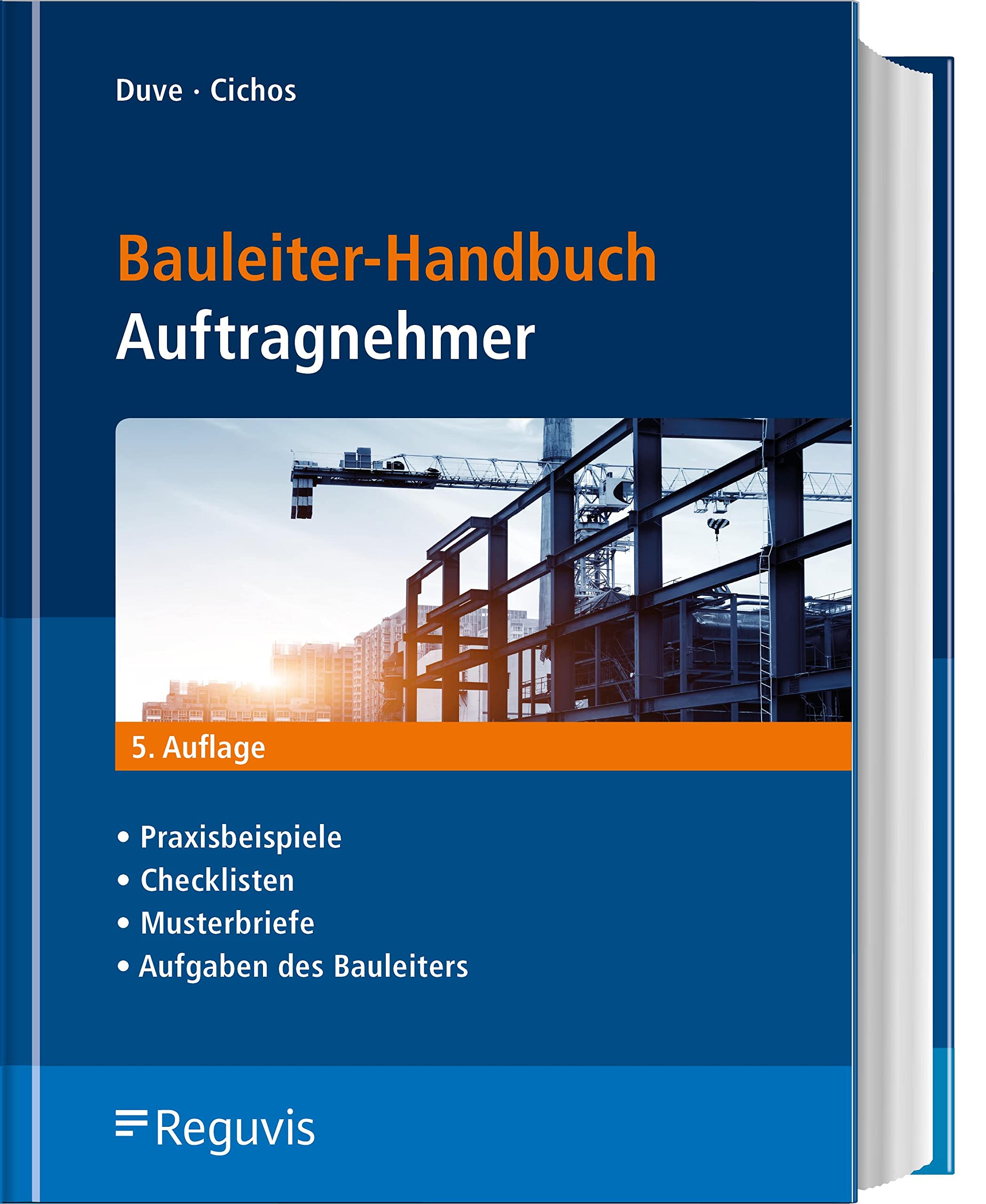 Bauleiter-Handbuch Auftragnehmer: Praxisbeispiele, Checklisten, Musterbriefe, Aufgaben des Bauleiters Law