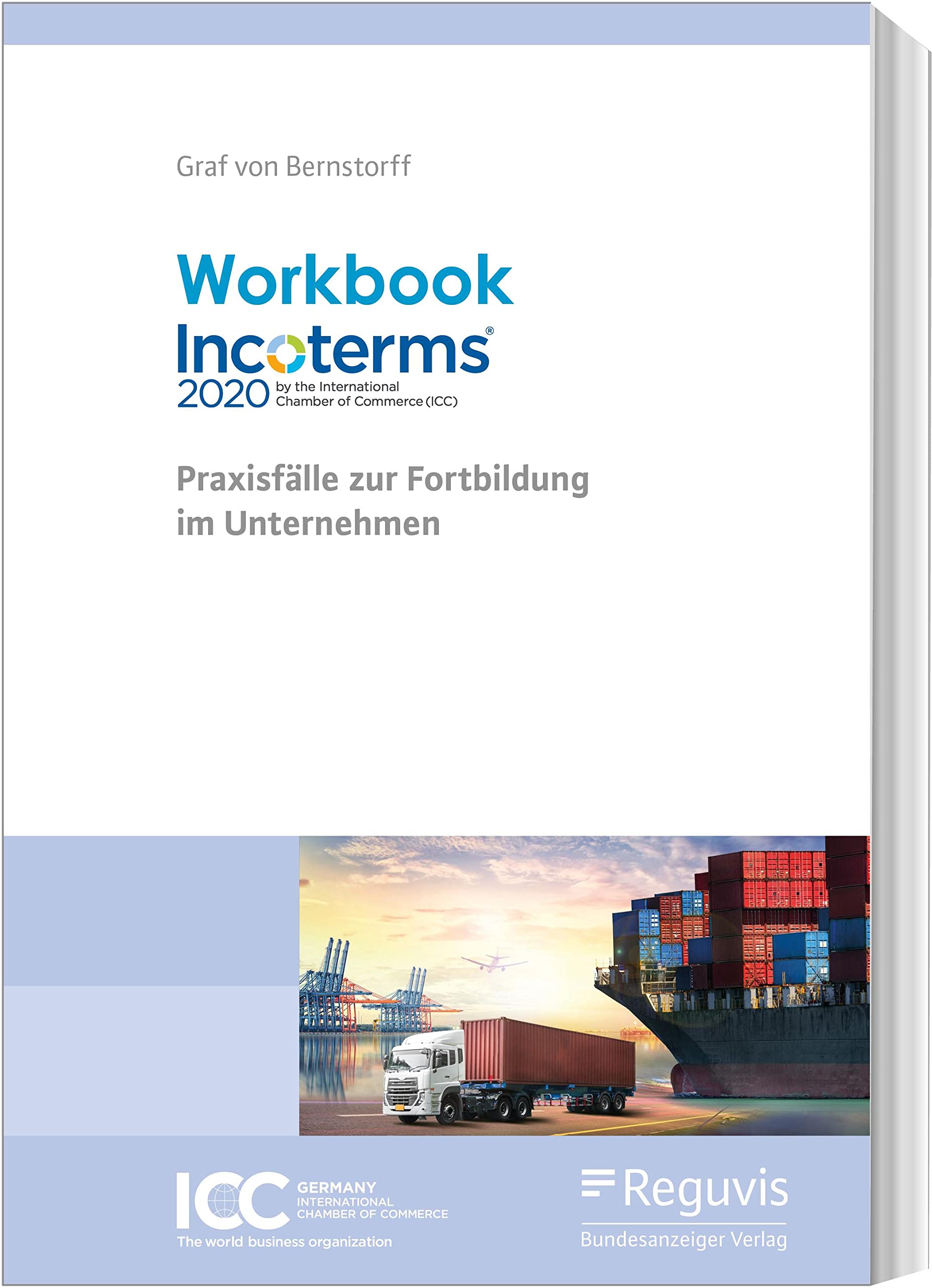 Workbook Incoterms® 2020: Praxisfälle zur Fortbildung im Unternehmen Law