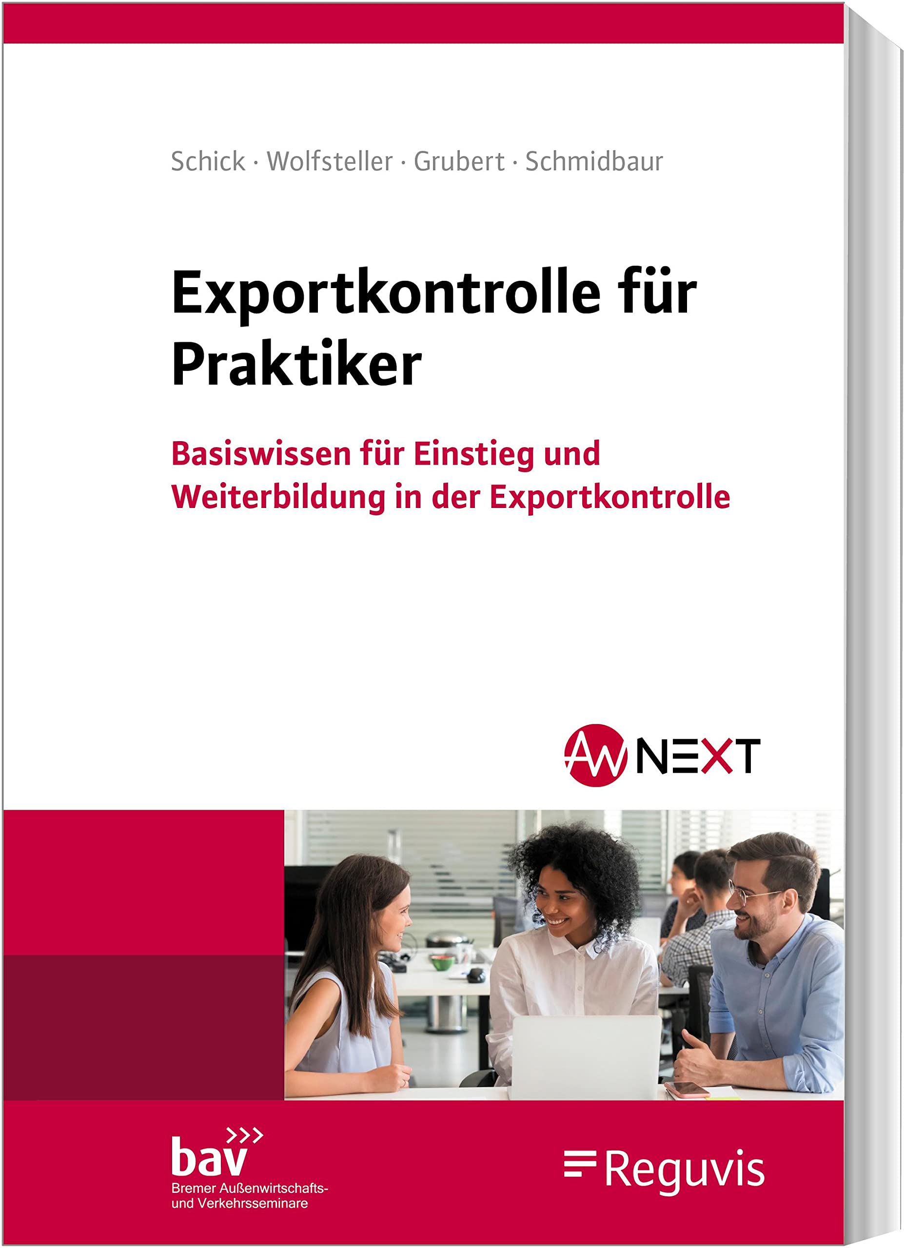 Exportkontrolle für Praktiker: Ein Lehrbuch mit Basiswissen für Einstieg und Weiterbildung in der Exportkontrolle Law
