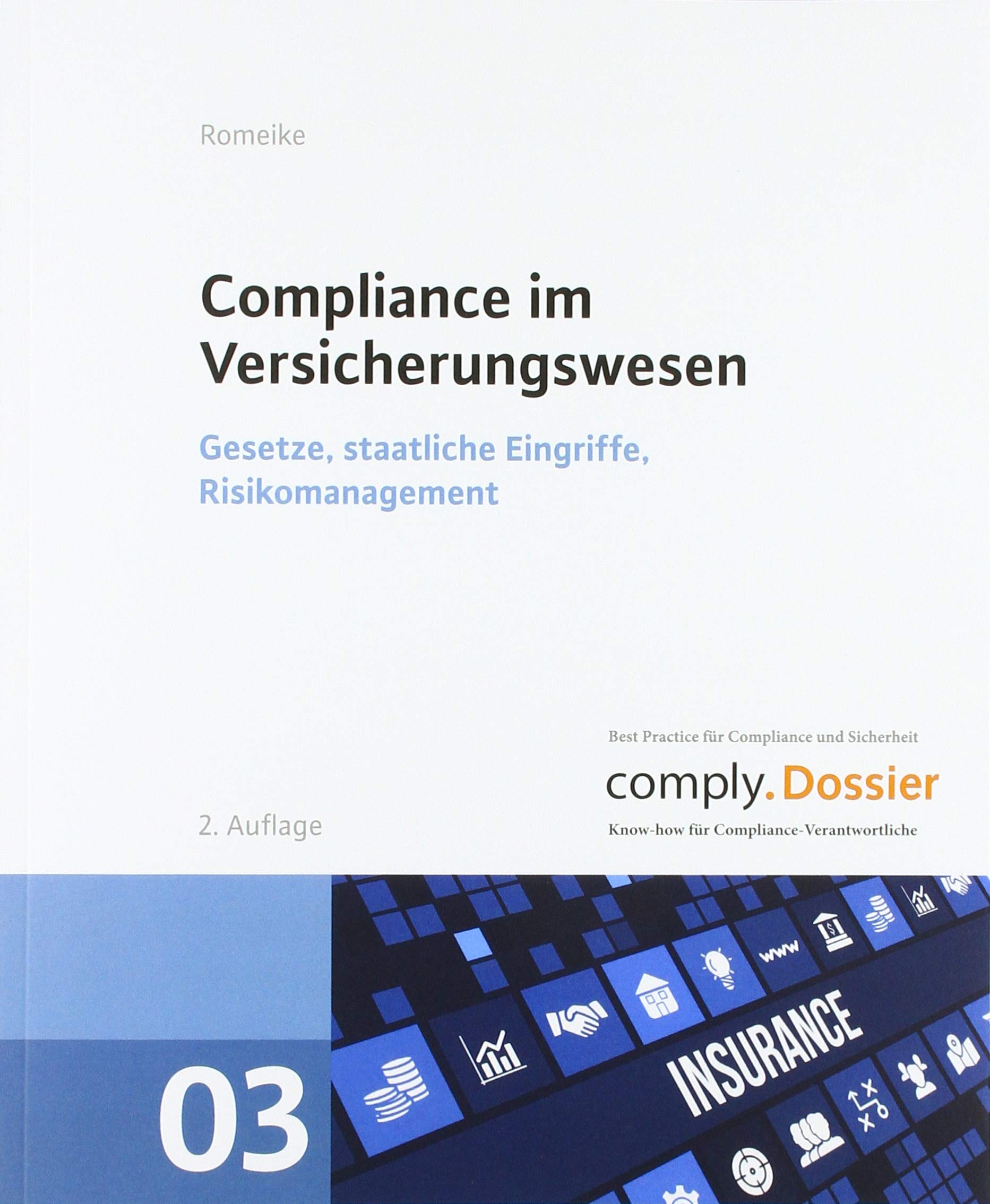 Compliance im Versicherungswesen: Gesetze, staatliche Eingriffe, Risikomanagement (comply.Dossier) Law