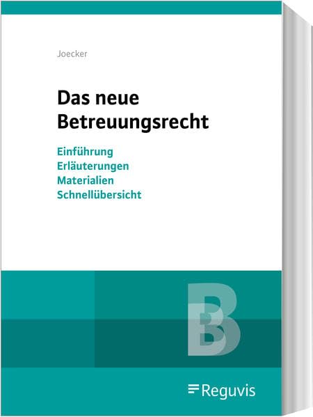 Das neue Betreuungsrecht: Einführung – Erläuterungen – Materialien – Schnellübersicht Law