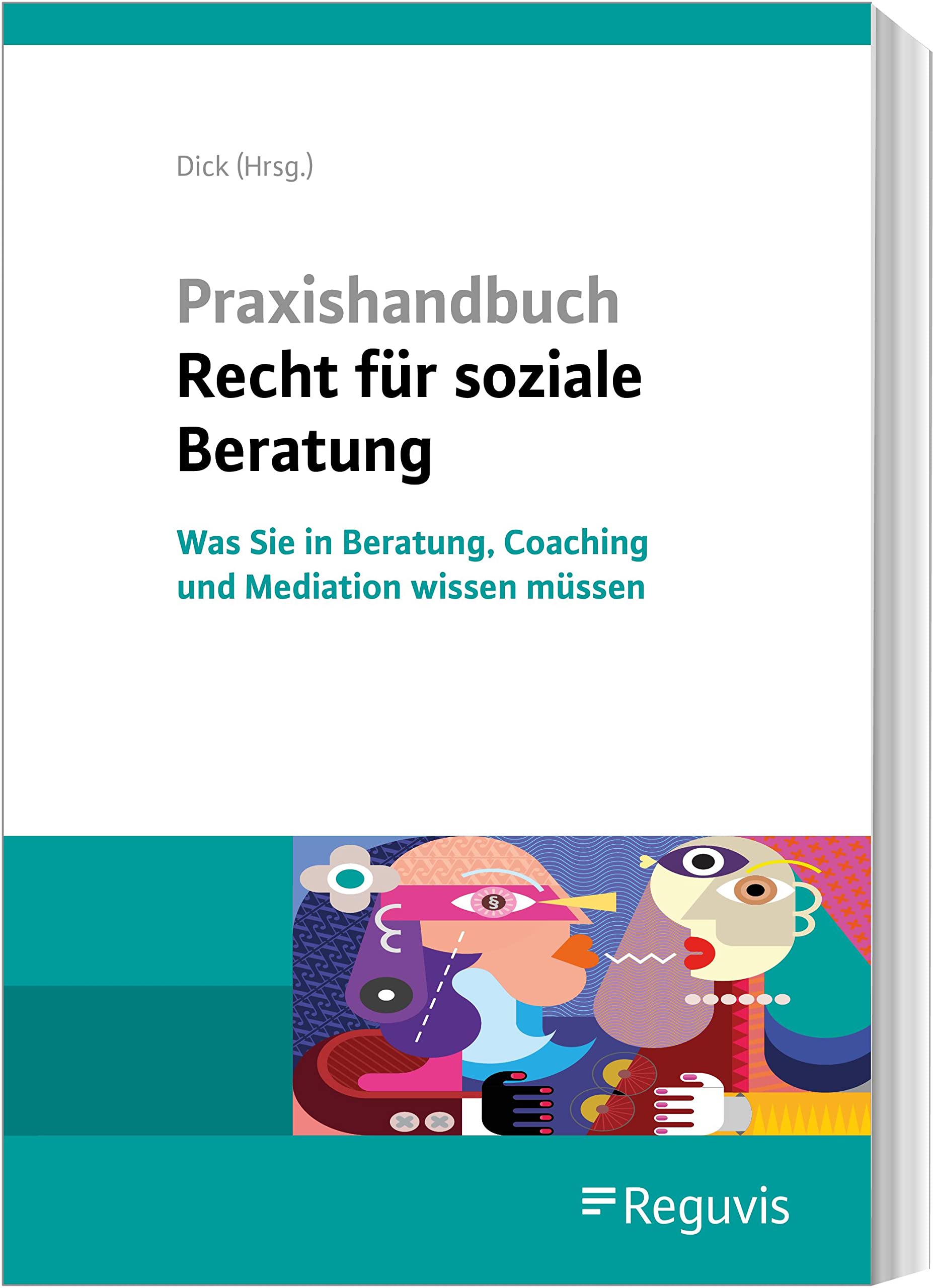 Praxishandbuch Recht für soziale Beratung: Was Sie in Beratung, Coaching und Mediation wissen müssen Law