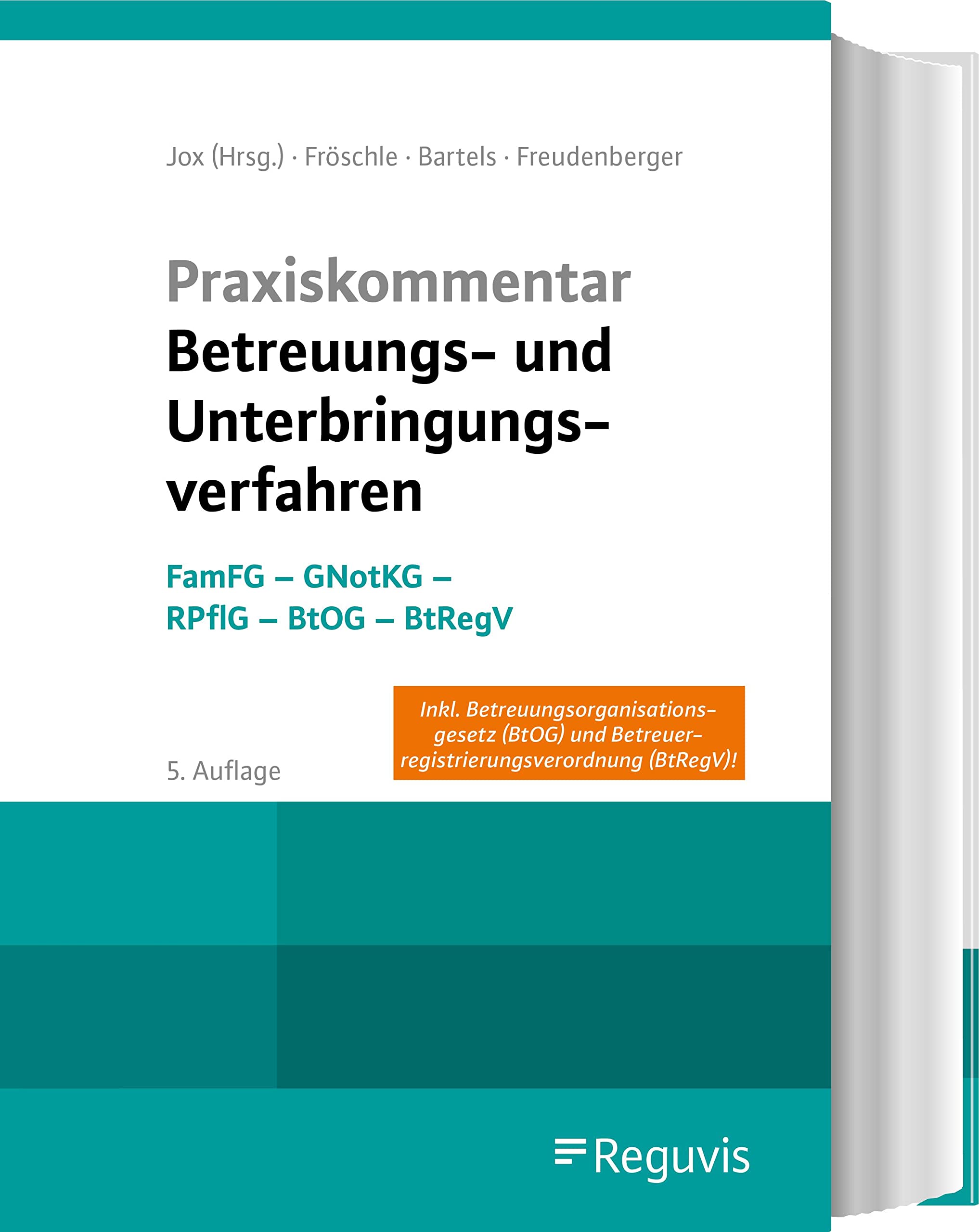 Praxiskommentar Betreuungs- und Unterbringungsverfahren: FamFG - GNotKG - RPflG - BtOG - BtRegV Law