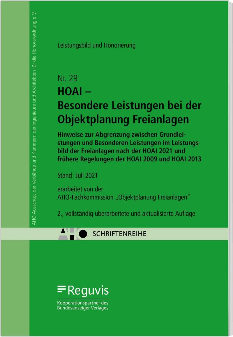 HOAI – Besondere Leistungen bei der Objektplanung Freianlagen: Hinweise zur Abgrenzung zwischen Grundleistungen und Besonderen Leistungen im ... Freianlagen“ (Schriftenreihe des AHO) Law