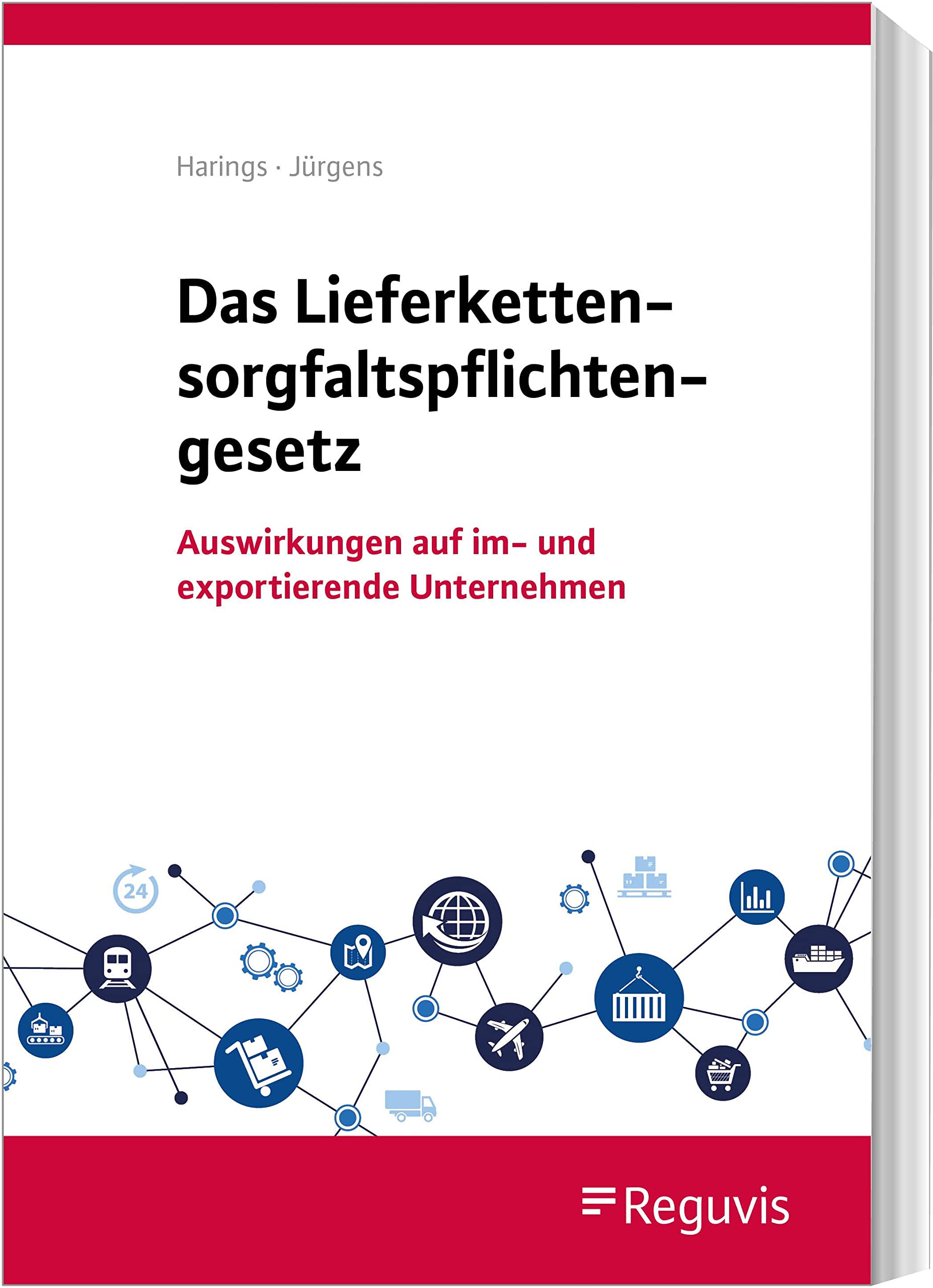 Das Lieferkettensorgfaltspflichtengesetz: Umsetzung und Auswirkungen des LkSG in der Praxis Law
