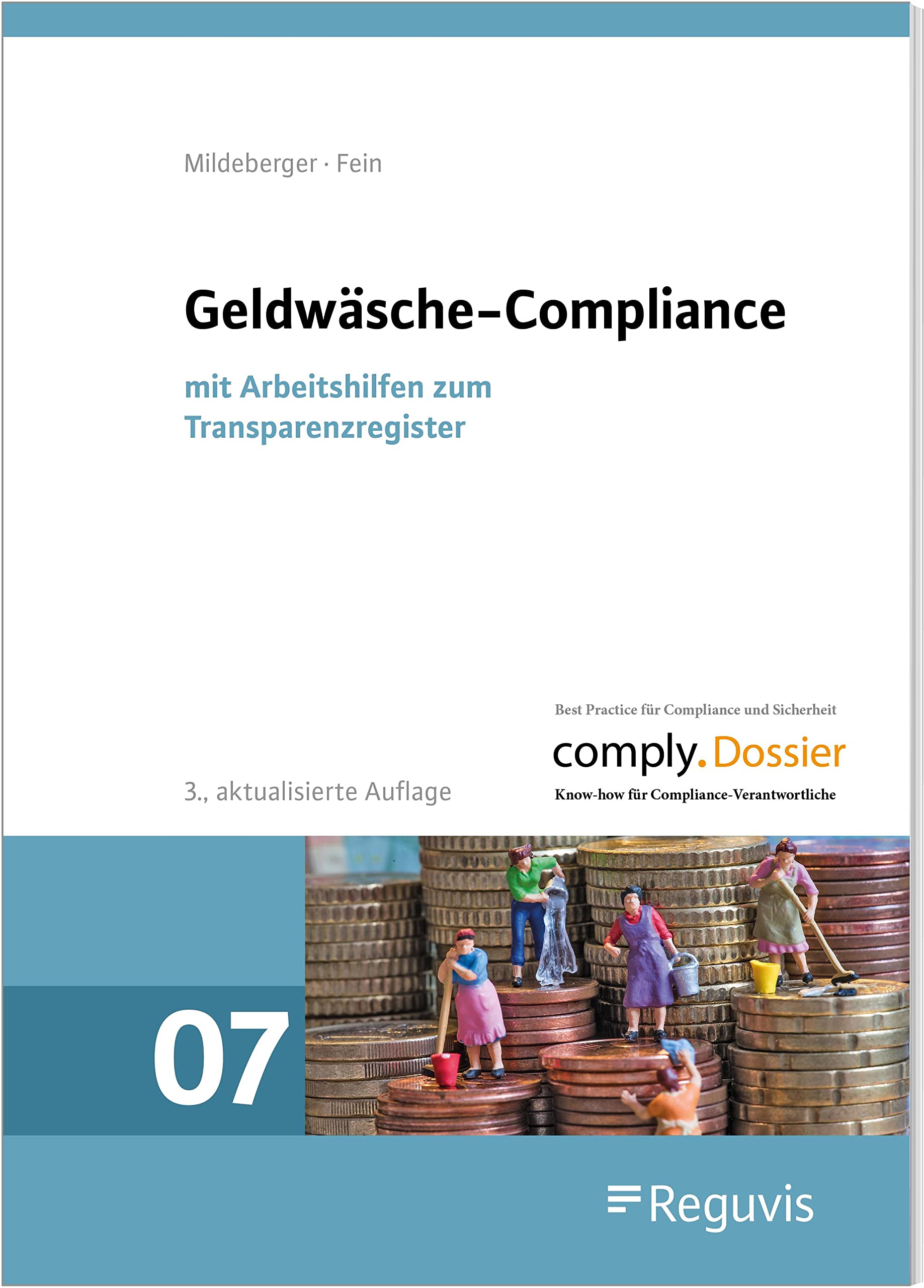 Geldwäsche-Compliance: mit Arbeitshilfen zum Transparenzregister (comply.Dossier) Law