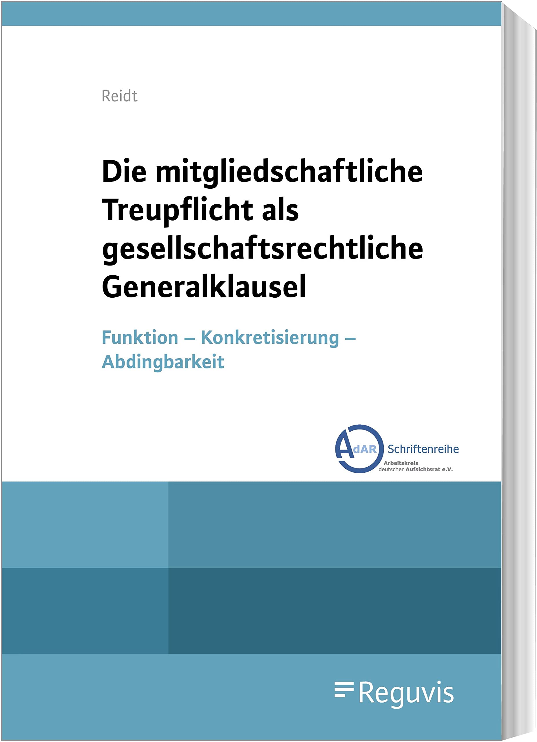 Die mitgliedschaftliche Treupflicht als gesellschaftsrechtliche Generalklausel book