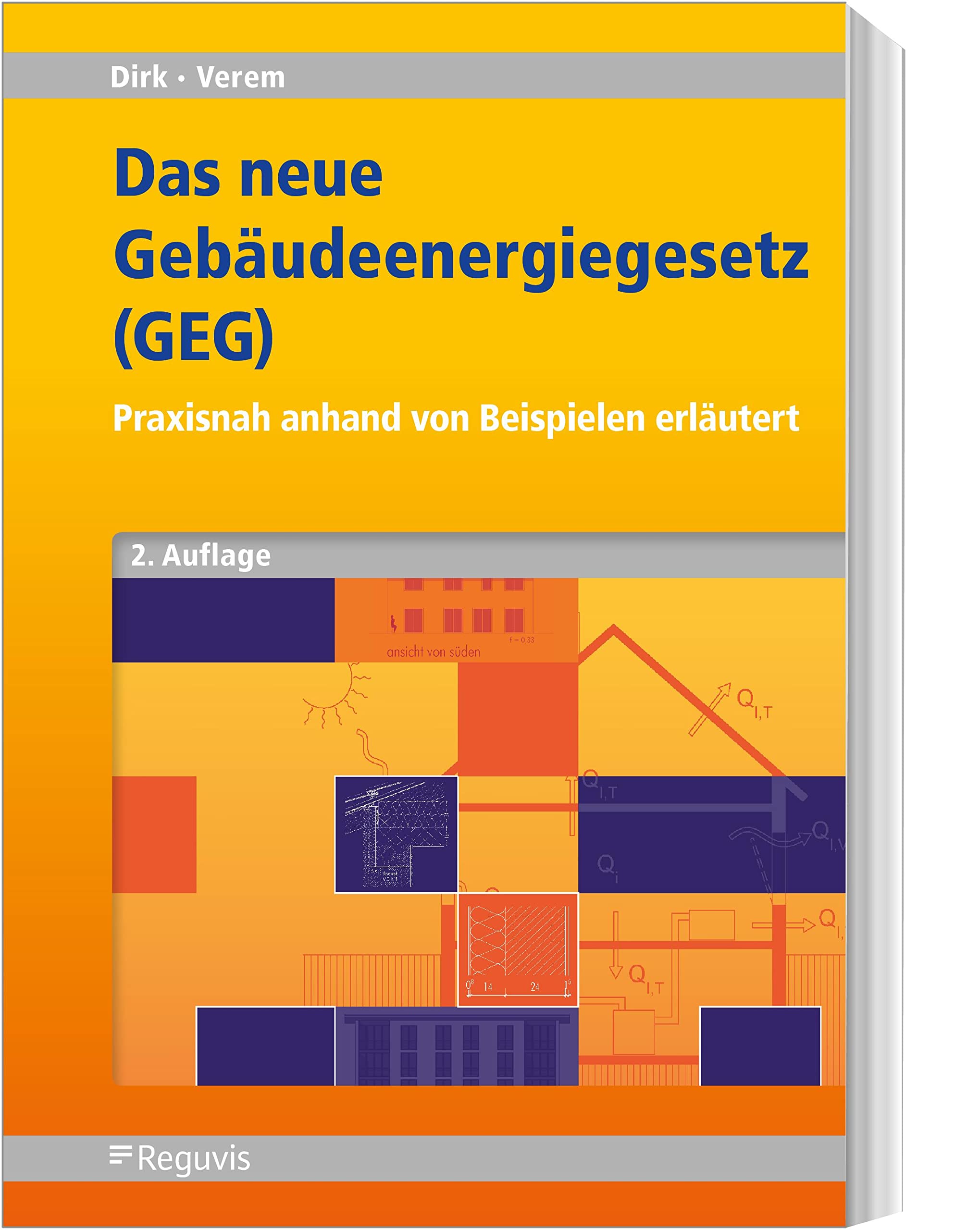 Das neue Gebäudeenergiegesetz (GEG): Praxisnah anhand von Beispielen erläutert Law